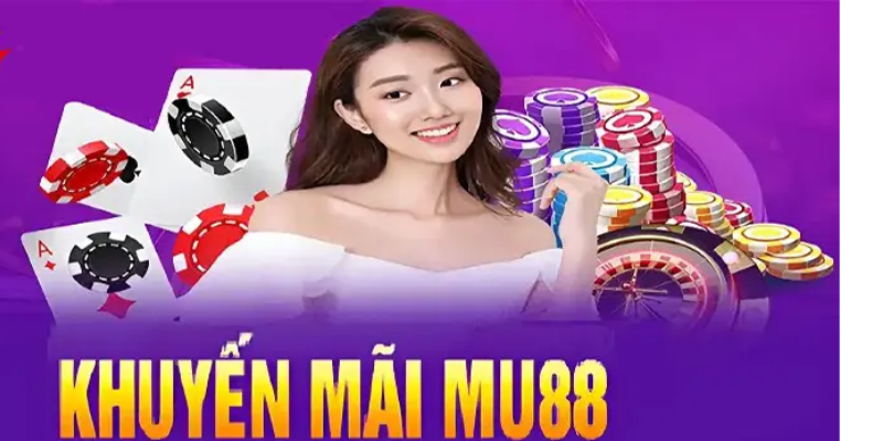 Đang diễn ra những loại khuyến mãi Mu88 nào?