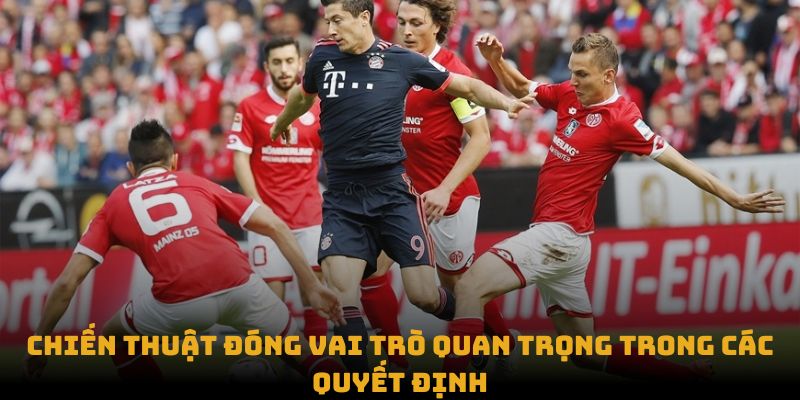 Chiến thuật là một trong số yếu tố quyết định thắng thua