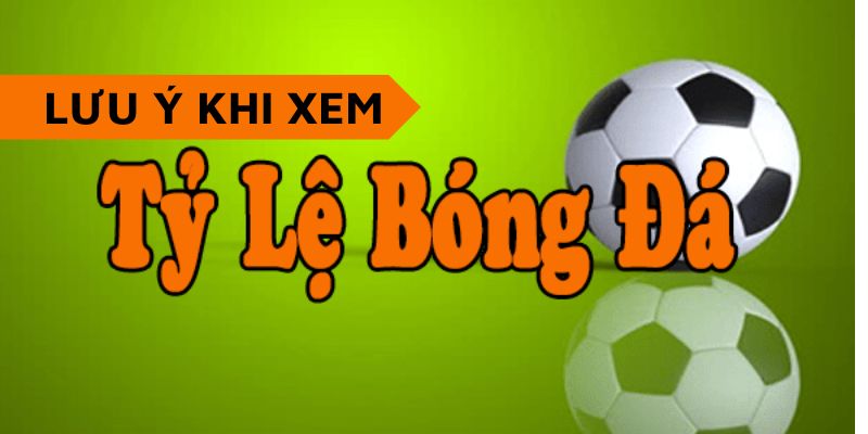 Lưu ý cần nắm khi chọn kèo bóng đá